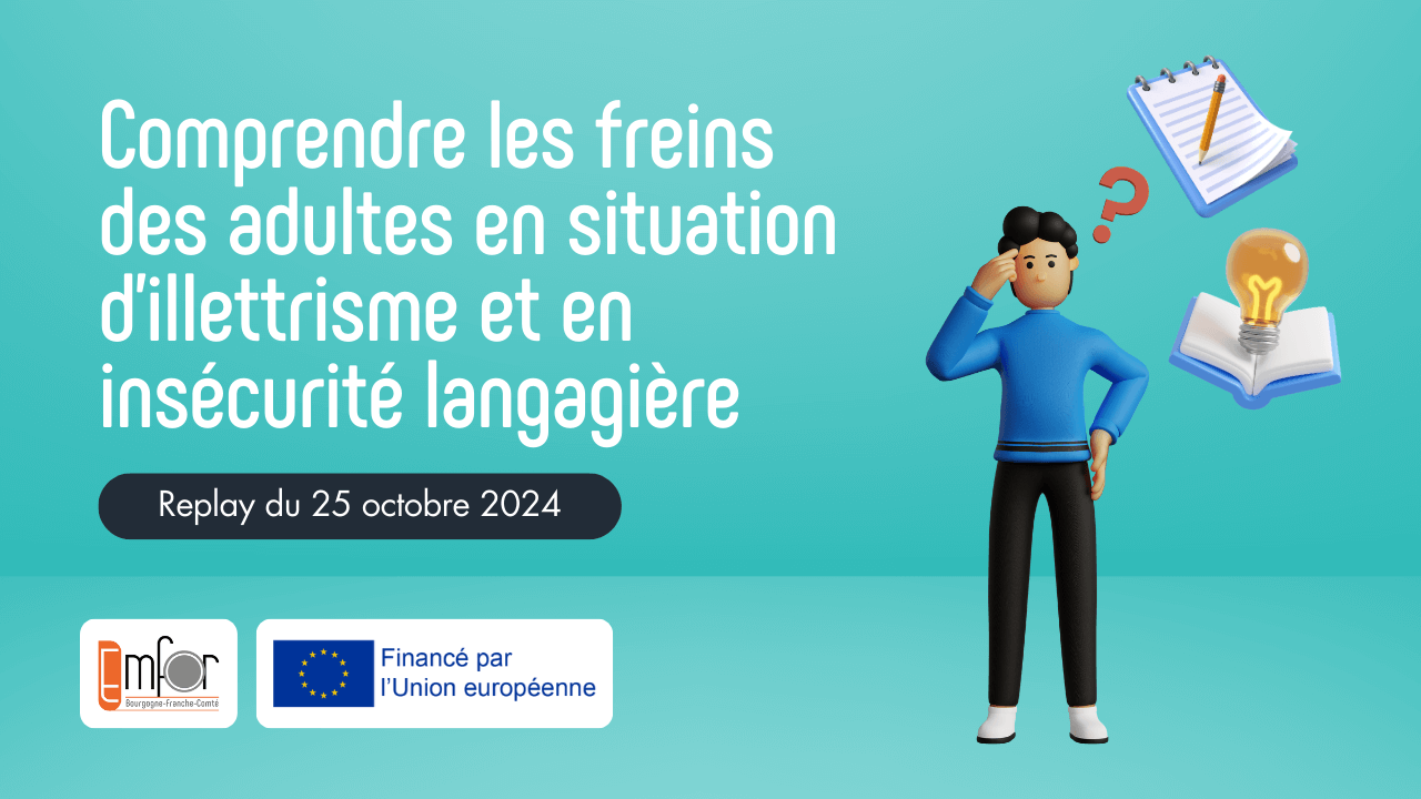 Comprendre les freins des adultes en situation d’illettrisme et en insécurité langagière