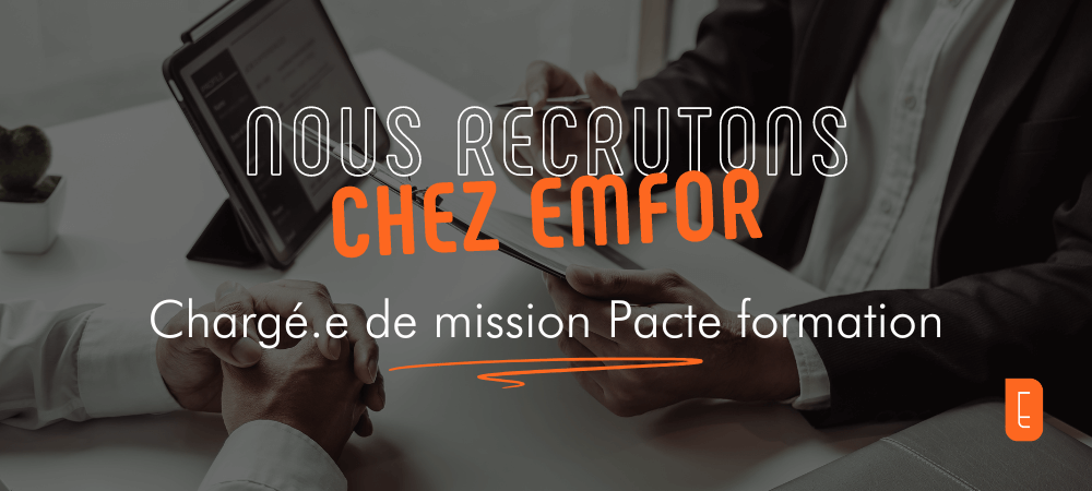 Offre d'emploi pour une ou une chargé.e de mission Pacte formation chez Emfor